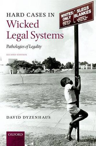 Hard Cases in Wicked Legal Systems: Pathologies of Legality