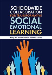 Cover image for Schoolwide Collaboration for Transformative Social Emotional Learning