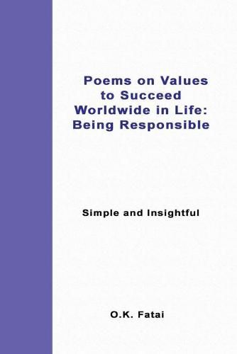 Cover image for Poems on Values to Succeed Worldwide in Life - Being Responsible: Simple and Insightful