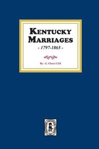 Cover image for Kentucky Marriages, 1797-1865