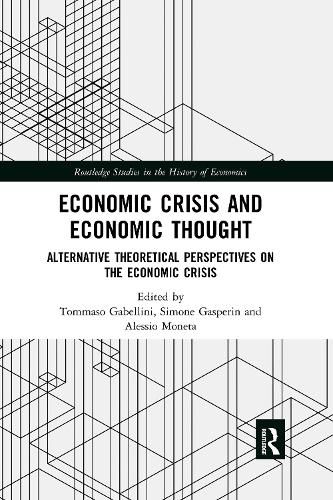 Cover image for Economic Crisis and Economic Thought: Alternative Theoretical Perspectives on the Economic Crisis