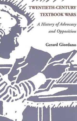 Cover image for Twentieth-Century Textbook Wars: A History of Advocacy and Opposition