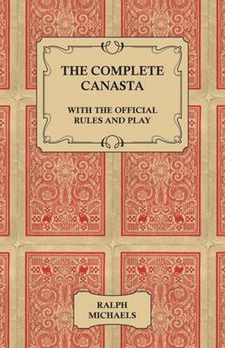 Cover image for The Complete Canasta - With The Official Rules and Play