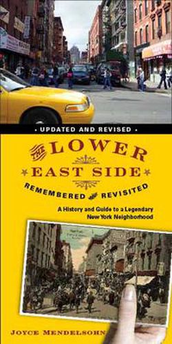 Cover image for The Lower East Side Remembered and Revisited: A History and Guide to a Legendary New York Neighborhood