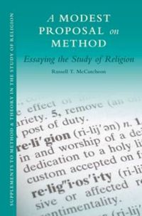Cover image for A Modest Proposal on Method: Essaying the Study of Religion