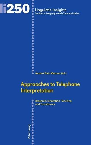 Cover image for Approaches to Telephone Interpretation: Research, Innovation, Teaching and Transference