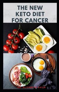 Cover image for The New Keto Diet for Cancer