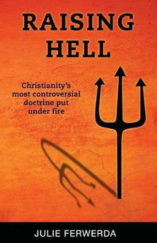 Cover image for Raising Hell: Christianity's Most Controversial Doctrine Put Under Fire