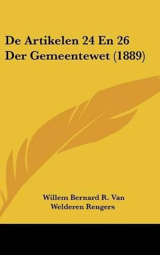 Cover image for de Artikelen 24 En 26 Der Gemeentewet (1889)