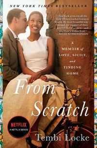 Cover image for From Scratch: A Memoir of Love, Sicily, and Finding Home