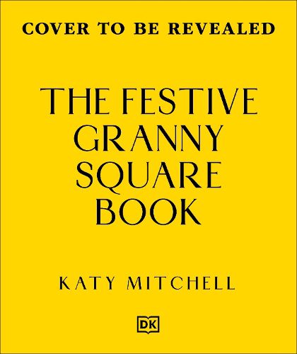 Cover image for The Festive Granny Square Book