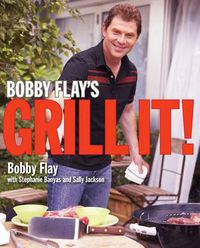 Cover image for Bobby Flay's Grill It!: A Cookbook