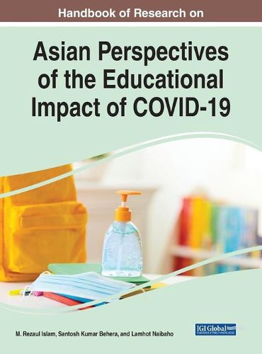 Cover image for Handbook of Research on Asian Perspectives of the Educational Impact of COVID-19