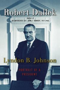 Cover image for Lyndon B. Johnson: Portrait of a President