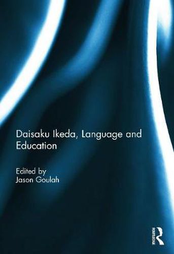 Cover image for Daisaku Ikeda, Language and Education