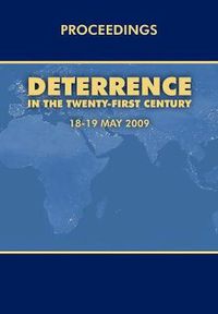 Cover image for Deterrence in the Twenty-first Century: Conference Proceedings, London 18-19 May, 2009