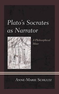 Cover image for Plato's Socrates as Narrator: A Philosophical Muse