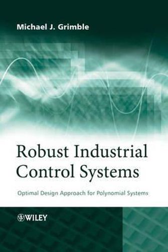 Robust Industrial Control Systems: Optimal Design Approach for Polynomial Systems