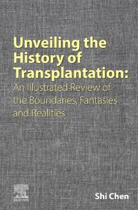 Cover image for Unveiling the History of Transplantation
