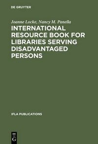 Cover image for International Resource Book for Libraries Serving Disadvantaged Persons