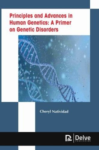 Cover image for Principles and Advances in Human Genetics: A Primer on Genetic Disorders