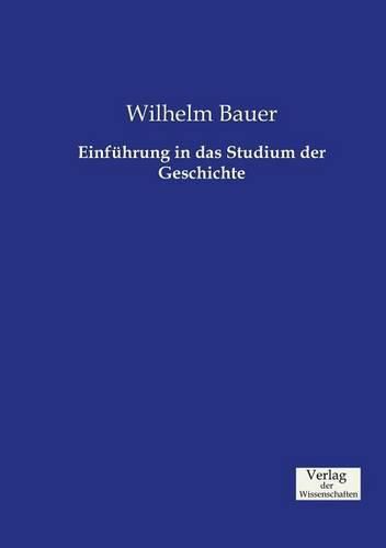 Cover image for Einfuhrung in das Studium der Geschichte