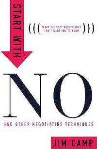 Cover image for Start with No: The Negotiating Tools That the Pros Don't Want You to Know