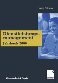 Cover image for Dienstleistungsmanagement Jahrbuch 2000: Kundenbeziehungen Im Dienstleistungsbereich