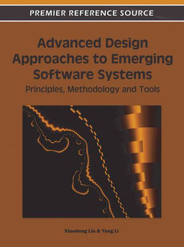 Cover image for Advanced Design Approaches to Emerging Software Systems: Principles, Methodologies and Tools