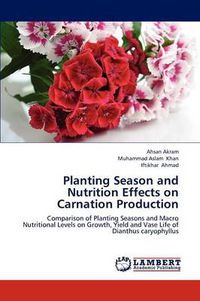 Cover image for Planting Season and Nutrition Effects on Carnation Production