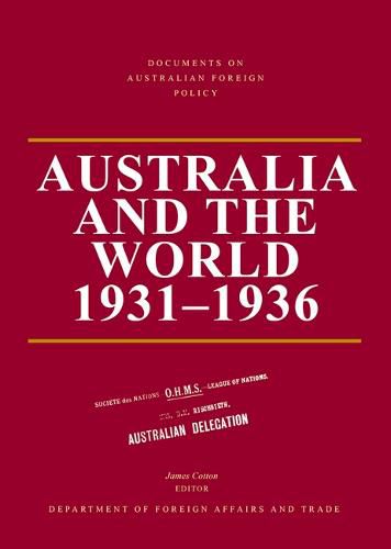 Documents on Australian Foreign Policy: Australia and the World, 1931-1936