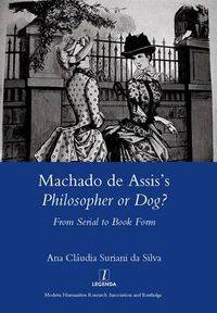 Cover image for Machado de Assis's Philosopher or Dog?: From Serial to Book Form