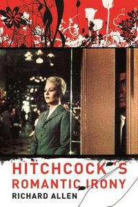 Cover image for Hitchcock's Romantic Irony