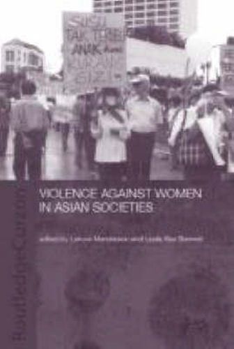 Violence Against Women in Asian Societies: Gender Inequality and Technologies of Violence