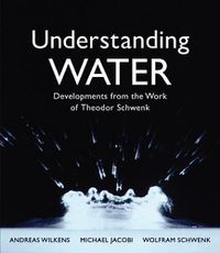 Cover image for Understanding Water: Developments from the Work of Theodor Schwenk