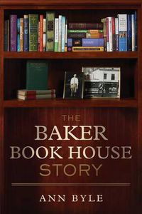 Cover image for The Baker Book House Story