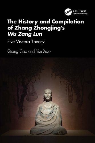 Cover image for The History and Compilation of Zhang Zhongjing's Wu Zang Lun