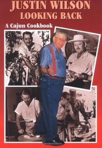 Cover image for Justin Wilson Looking Back: A Cajun Cookbook