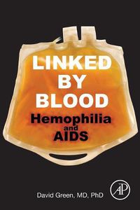 Cover image for Linked by Blood: Hemophilia and AIDS