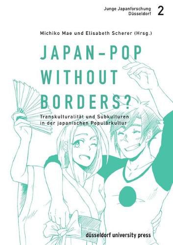 Cover image for Japan-Pop Without Borders?: Transkulturalitat Und Subkulturen in Der Japanischen Popularkultur