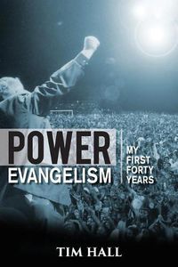 Cover image for Power Evangelism: Part One: My First Forty Years