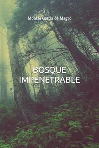 Cover image for Bosque Impenetrable