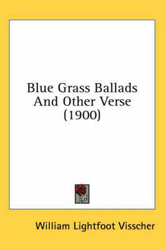 Cover image for Blue Grass Ballads and Other Verse (1900)