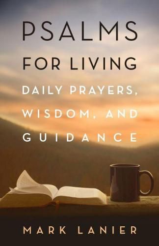 Cover image for Psalms for Living: Daily Prayers, Wisdom, and Guidance