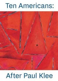 Cover image for Ten Americans: After Paul Klee