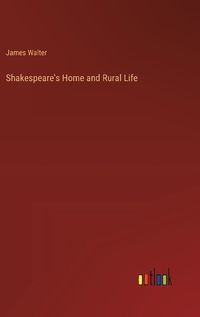 Cover image for Shakespeare's Home and Rural Life