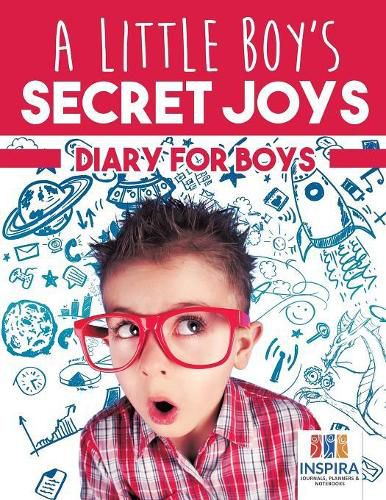 Cover image for A Little Boy's Secret Joys Diary for Boys