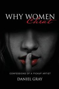 Cover image for Why Women Cheat: Confessions of a Pickup Artist