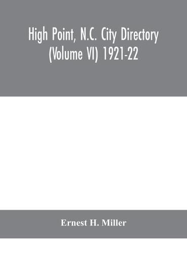 Cover image for High Point, N.C. City Directory (Volume VI) 1921-22