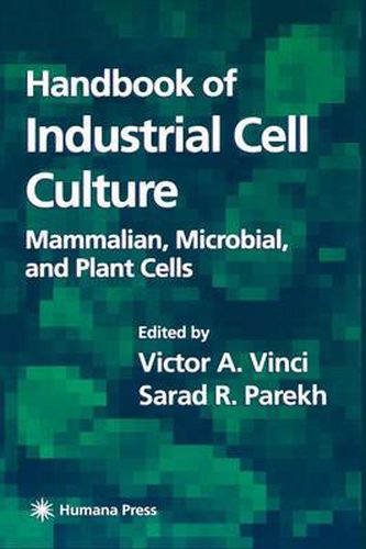Cover image for Handbook of Industrial Cell Culture: Mammalian, Microbial, and Plant Cells